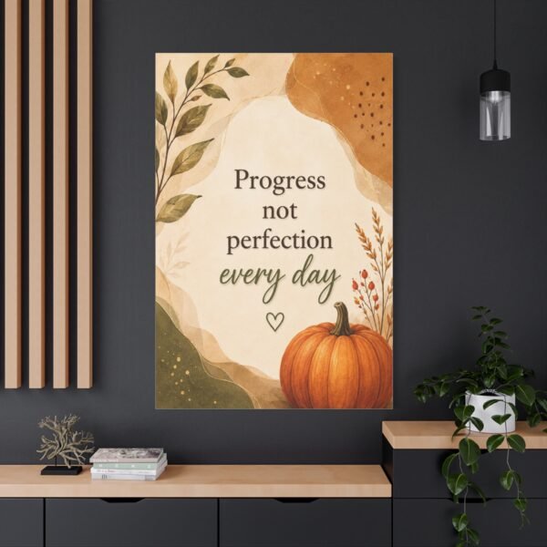 Progress Not Perfection Canvas Wall Art — Autumn Pumpkin Motivational Quote - Image 4