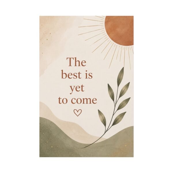 Inspirational Wall Canvas - "The Best Is Yet To Come" Matte Stretched Art - Image 2