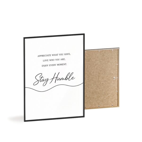 Stay Humble Inspirational Wall Poster with Wooden Frame – Minimalist Home Décor - Image 4
