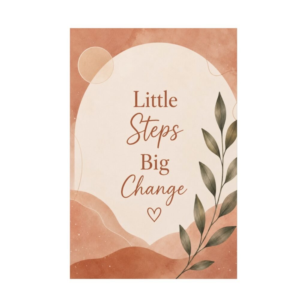 Inspirational Canvas Wall Art - "Little Steps Big Change" Botanical Quote