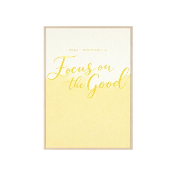 Framed Poster "Focus on the Good" – Yellow Motivational Wall Art - Image 1