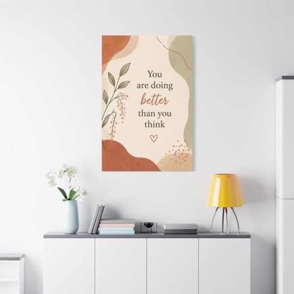 Inspirational Canvas Wall Art – “You Are Doing Better Than You Think” - Image 1