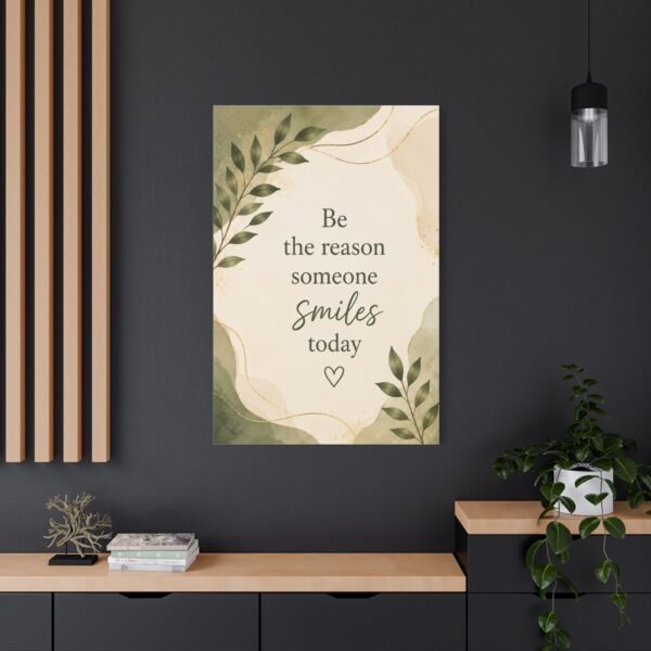 Inspirational Wall Art Canvas — "Be the Reason Someone Smiles Today" - Image 4