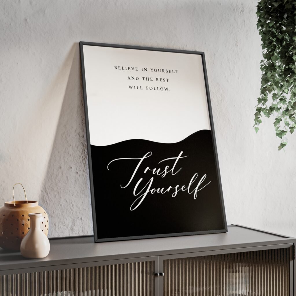 Trust Yourself Black & White Motivational Poster (Framed)