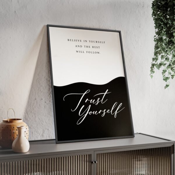 Trust Yourself Black & White Motivational Poster (Framed) - Image 2