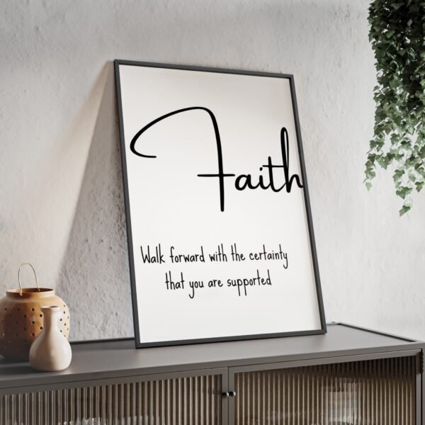 Faith Inspirational Wall Poster with Wooden Frame — "Walk forward with the certainty that you are supported" - Image 2
