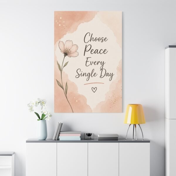 Choose Peace Every Single Day Canvas Wall Art — Inspirational Floral Quote - Image 1