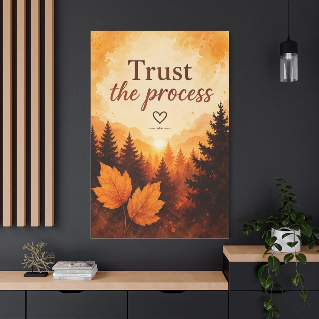 Trust the Process Autumn Canvas Wall Art