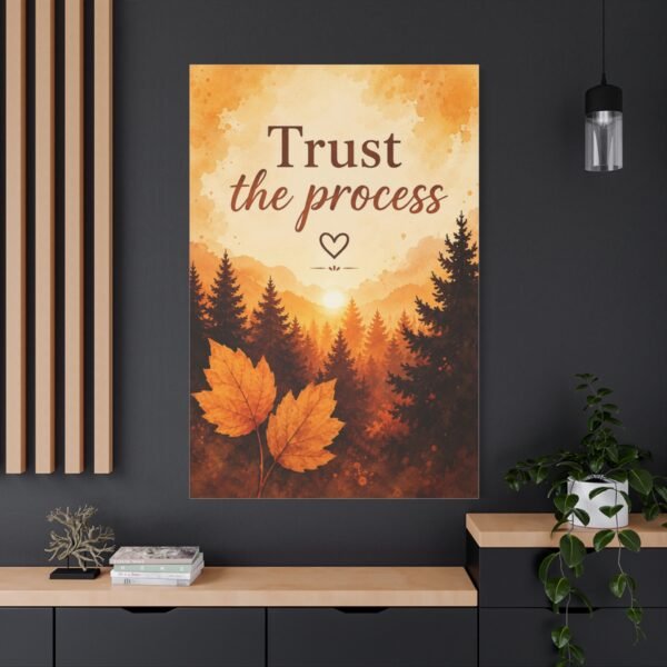 Trust the Process Autumn Canvas Wall Art - Image 4