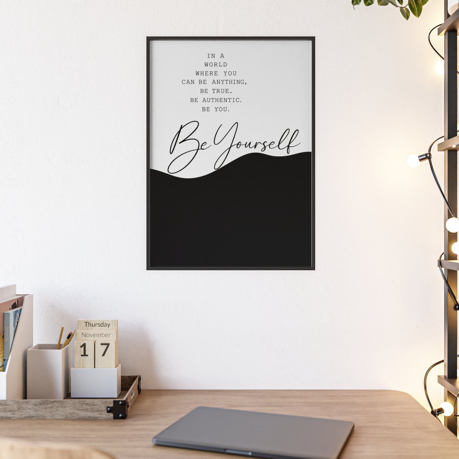 Be Yourself Minimal Black & White Motivational Poster with Wooden Frame - Image 2