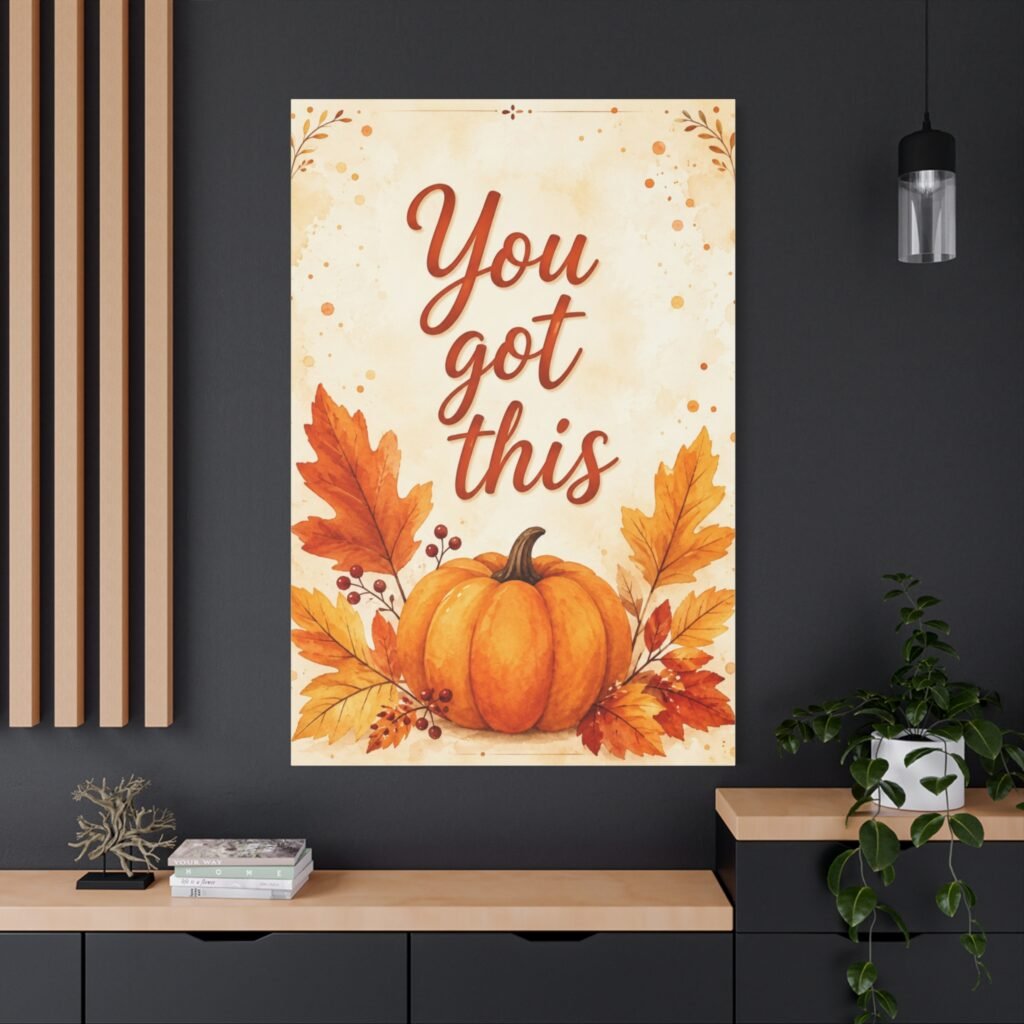 You Got This Pumpkin Wall Canvas