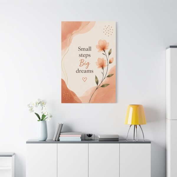 Motivational Canvas Wall Art — "Small steps Big dreams" Floral Quote - Image 1