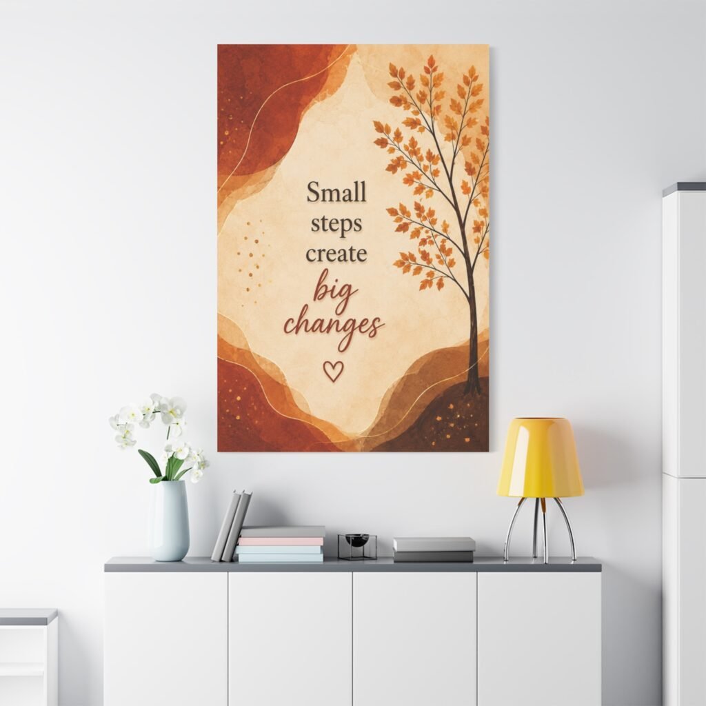 Canvas Wall Art — "Small Steps Create Big Changes" Inspirational Quote, Autumn Tree