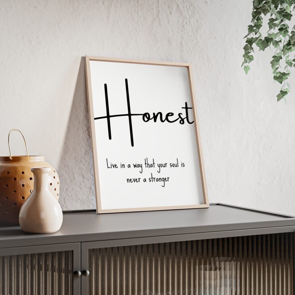 Honest Framed Poster – "Live in a way that your soul is never a stranger" Inspirational Wall Art