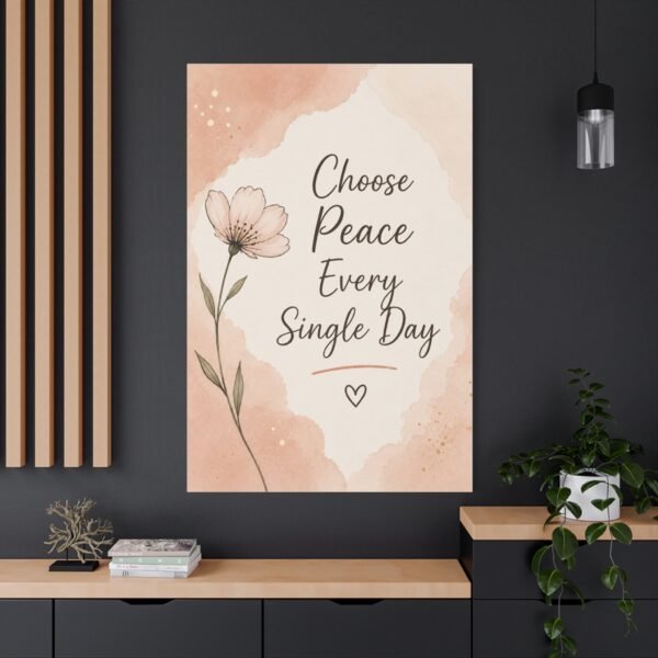 Choose Peace Every Single Day Canvas Wall Art — Inspirational Floral Quote - Image 4