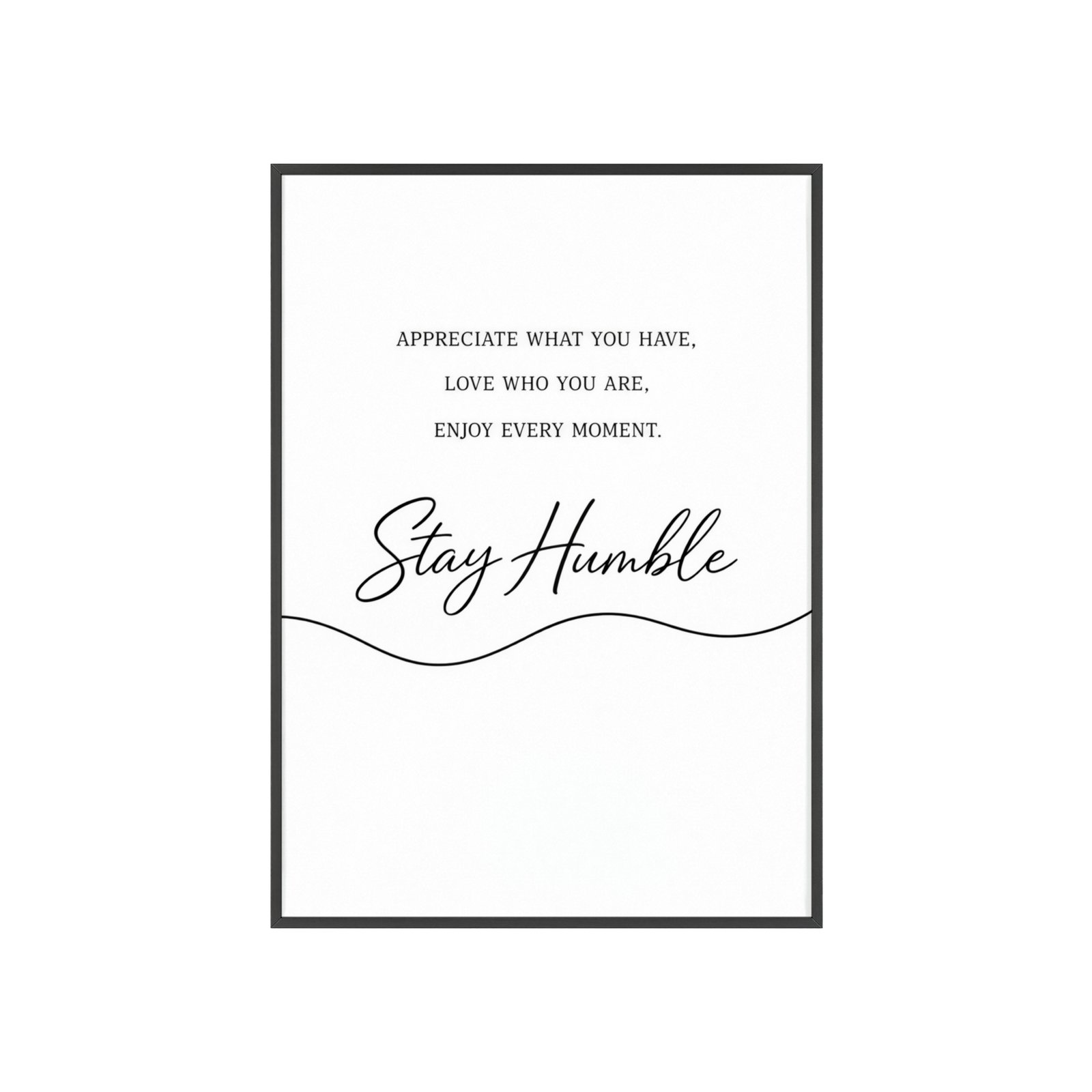 Stay Humble Inspirational Wall Poster with Wooden Frame – Minimalist Home Décor - Image 1