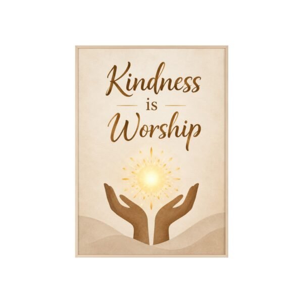 Kindness Is Worship Wooden Framed Poster — Inspirational Christian Wall Art - Image 3